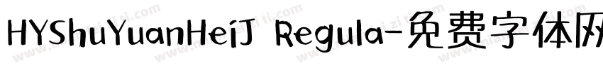 HYShuYuanHeiJ Regula字体转换